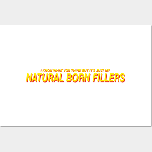 Natural Born Fillers Posters and Art